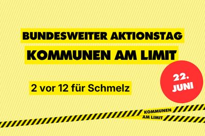 Bild mit bundesweitem Aktionstag Kommunen am Limit 2 vor 12 für Schmelz am 22. Juni